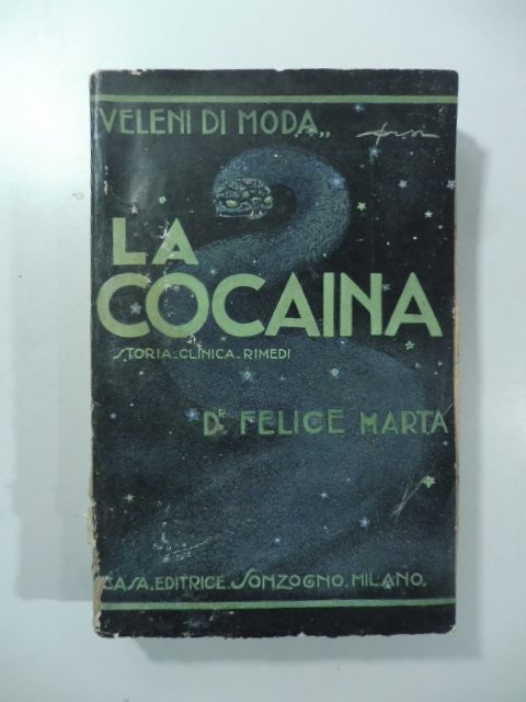 La cocaina. Storia - clinica - rimedi